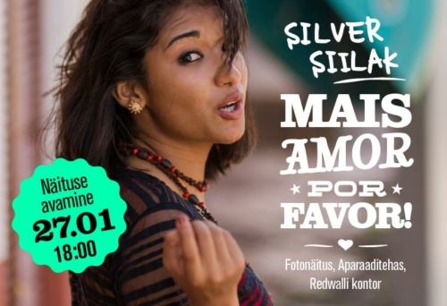 Eksootiline Brasiilia Redwalli kontoris – Silver Siilaku fotonäituse "Mais amor, por favor!" avamine 27. jaanuaril Redwalli kontoris
